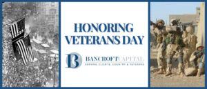 Bancroft Capital Veterans Day